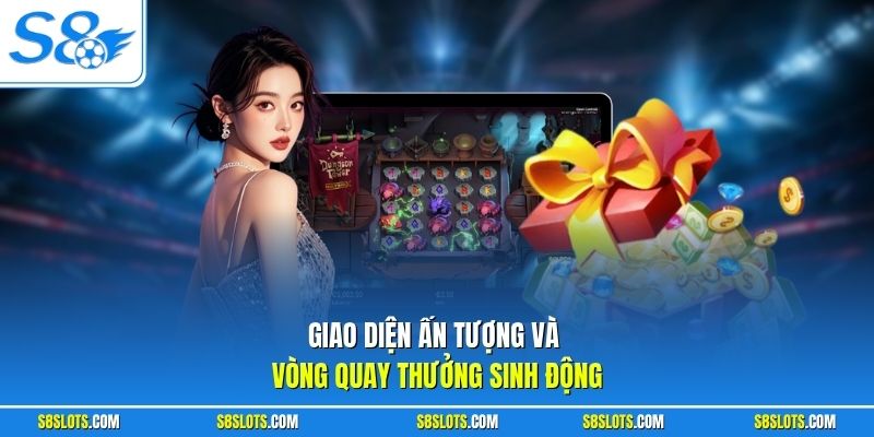 Giao diện ấn tượng và vòng quay thưởng sinh động