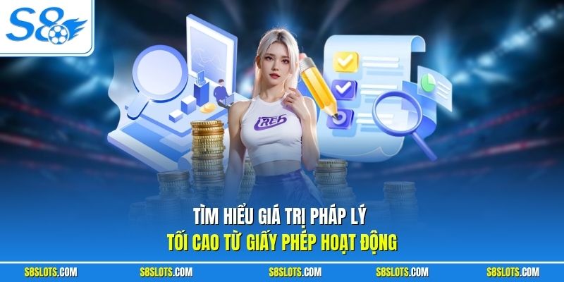 Tìm hiểu giá trị pháp lý tối cao từ giấy phép hoạt động